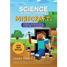 La science dans l'univers Minecraft : Exploration, construction, création ... La science dans le jeu vidéo Minecraft