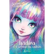 Isadora et le sortilège des couleurs : Nebulous stars : 6-8