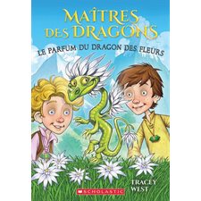 Maîtres des dragons T.21 : Le parfum du dragon des Fleurs : 6-8