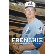 Frenchie : L'histoire de Claude Raymond