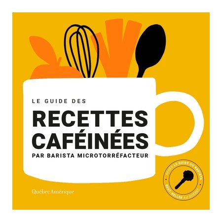 Le Guide des recettes caféinées