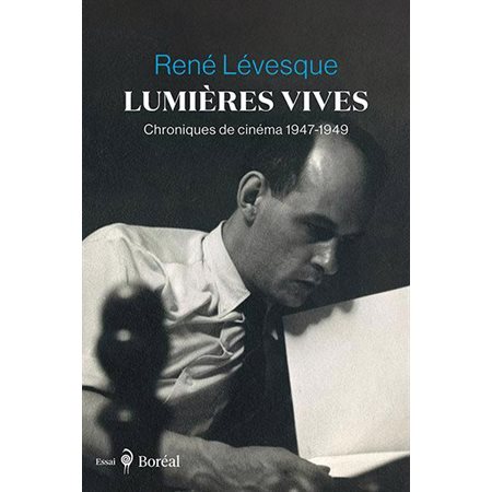 Lumières vives : Chroniques de cinéma 1947-1949