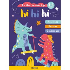 Hi hi hi : Le bloc de mon âge, 3-4 ans