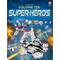 Colorie tes super-héros : Usborne