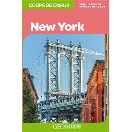 New York (Gallimard) : 3e édition : Guides Gallimard. Géoguide. Coups de coeur