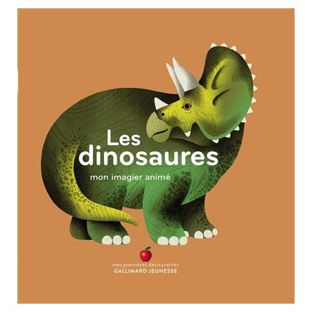 Les dinosaures : Mon imagier animé : Mes premières découvertes. Imagiers