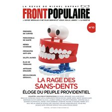 Front populaire T.10 : La rage des sans-dents : Éloge du peuple providentiel