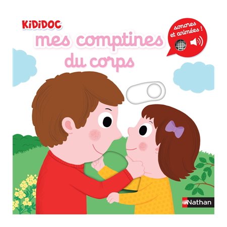 Mes comptines du corps : Kididoc. Mes imagiers animés sonores