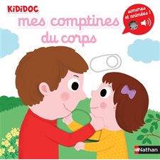 Mes comptines du corps : Kididoc. Mes imagiers animés sonores