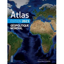 Atlas géopolitique mondial : 2023
