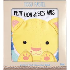 Petit lion et ses amis : Un livre tout doux pour bébé !