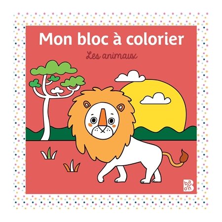 Les animaux : Mon bloc à colorier : 3+