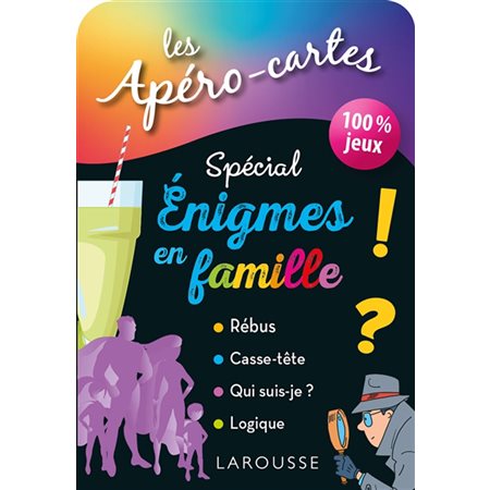 Les apéro-cartes spécial énigmes en famille ! : 100 % jeux : Rébus, casse-tête, qui suis-je ? Logique