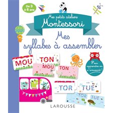 Mes syllabes à assembler : De 3 à 6 ans : Mes petits ateliers Montessori