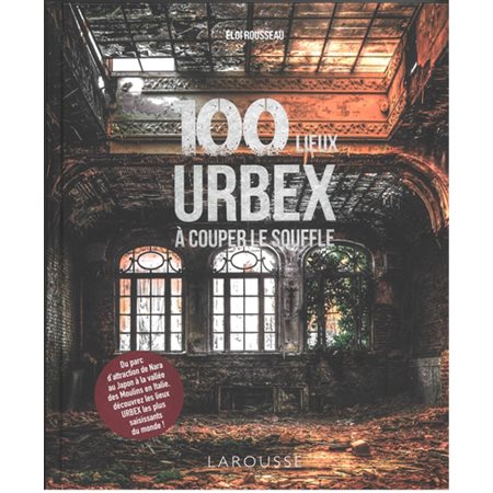 100 lieux urbex à couper le souffle