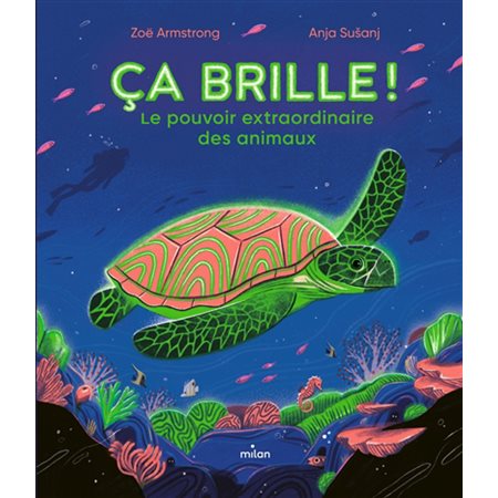 Ca brille ! : Le pouvoir extraordinaire des animaux