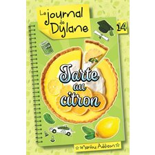 Le journal de Dylane T.14 : Tarte au citron : 12-14