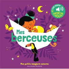 Mes berceuses : Mes petits imagiers sonores