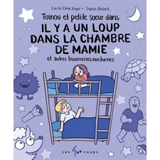 Il y a un loup dans la chambre de mamie et autres bizarreries nocturnes