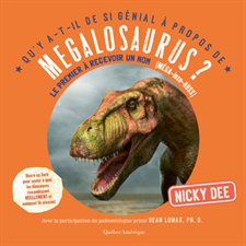 Megalosaurus ? : Le premier à recevoir un nom : Qu'y a-t-il de si génial à propos de