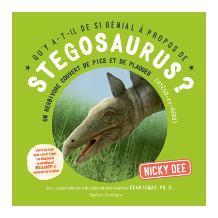 Stegosaurus ? : Un herbivore couvert de pics et de plaques : Qu'y a-t-il de si génial à propos de