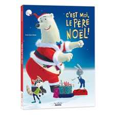 C'est moi, le Père Noël ! : Couverture rigide