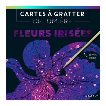 Fleurs irisées : Cartes à gratter de lumière