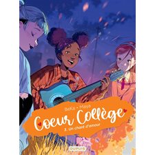 Coeur collège T.03 : Un chant d'amour : Bande dessinée