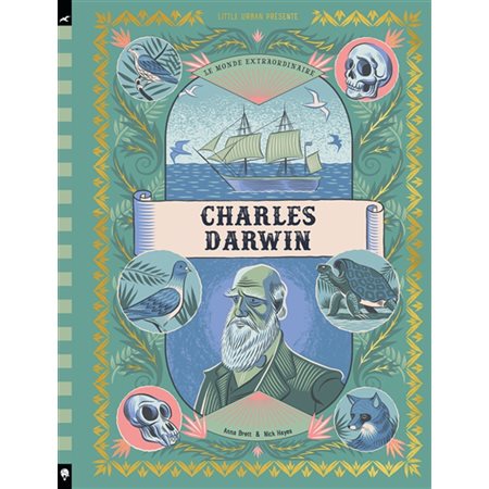 Charles Darwin : Le monde extraordinaire