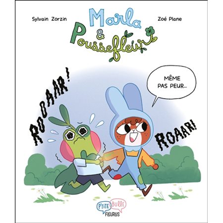 Même pas peur ... : Marla & Poussefleur : Bande dessinée