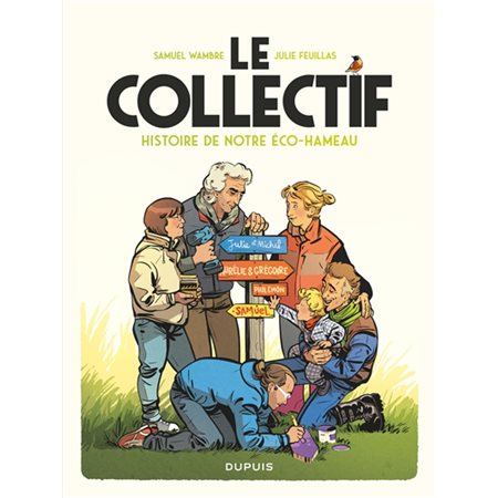 Le Collectif : Histoire de notre éco-hameau : Bande dessinée