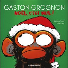 Noël, c'est nul ! : Gaston grognon