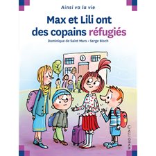 Ainsi va la vie T.130 : Max et Lili ont des copains réfugiés : Bande dessinée
