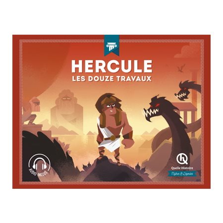 Hercule : Les douze travaux : Quelle histoire. Mythes et légendes