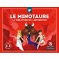 Le Minotaure : la créature du labyrinthe : Quelle histoire. Mythes et légendes