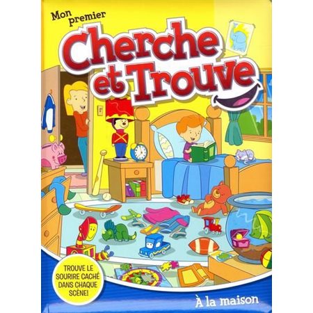 Mon premier cherche et trouve : A la maison : Trouve le sourire caché dans chaque scène !