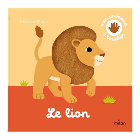 Le lion : Mes animaux à toucher