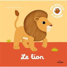 Le lion : Mes animaux à toucher