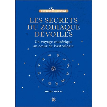 Les secrets du zodiaque dévoilés : Un voyage ésotérique au coeur de l'astrologie