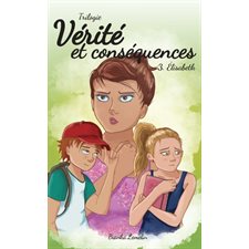 Vérité et conséquences T.03 : Élisabeth