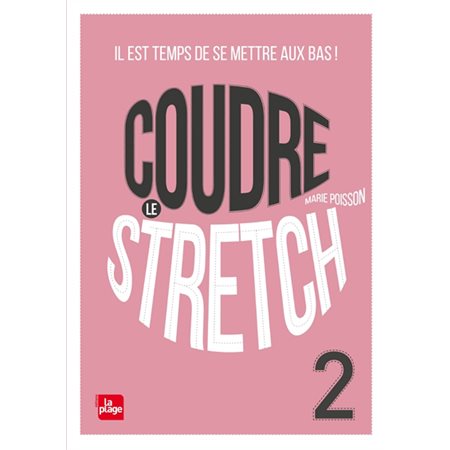 Coudre le stretch T.02 : Il est temps de se mettre aux bas ! : L'embobineuse