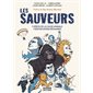 Les sauveurs : 7 héros de la cause animale, 7 destins extraordinaire : Bande dessinée