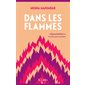 Dans les flammes