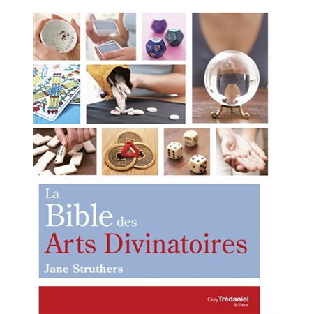 La bible des arts divinatoires