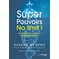 Super pouvoirs no limit ! : Masterclass pour accéder à sa magie intérieure