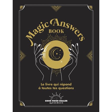 Magic answers book : Le livre qui répond à toutes tes questions (FP)