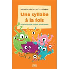 Une syllabe à la fois : Coffret Série orange : Des textes adaptés pour lire plus facilement!