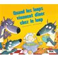 Quand les loups viennent dîner chez le loup : Couverture rigide