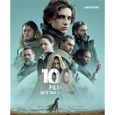 100 films qu''il faut avoir vus