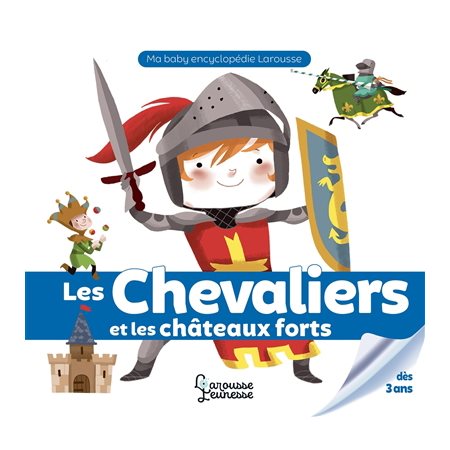 Les chevaliers et les châteaux forts : Ma baby encyclopédie
